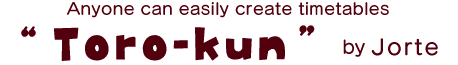 Anyone can easily create timetables　Toro-kun by Jorte